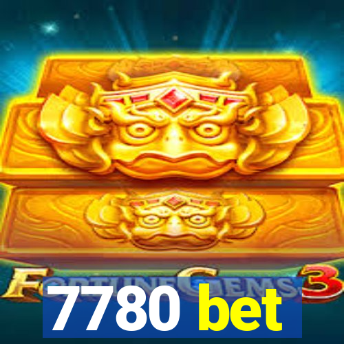 7780 bet